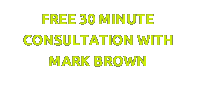 Free 30 minute consultation with Mark Brown - Call 07762 429 647 Now